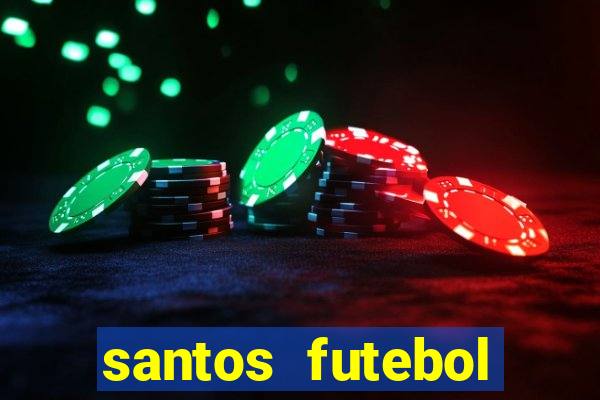 santos futebol clube peneiras